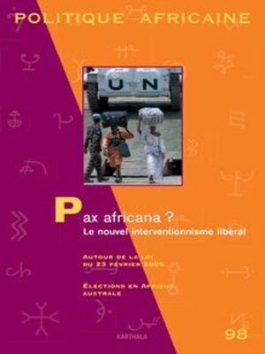 cover image of Politique Africaine N° 98 - Juin 2005 - Pax Africana ? Le Nouvel Interventionnisme Libéral